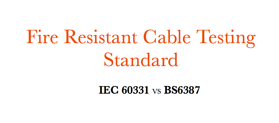 Test del cavo resistente al fuoco Standardï¼ IEC 60331 VS BS6387